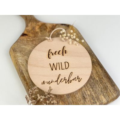 Holzschild Frech Wild Wunderbar